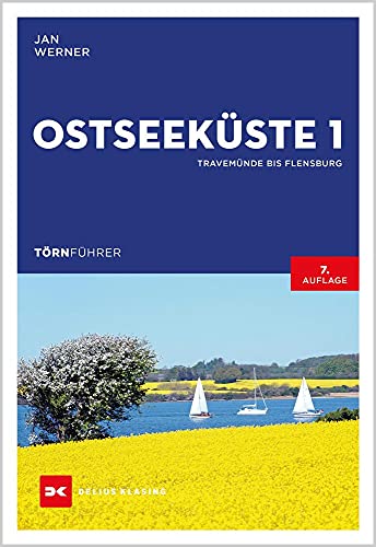 Törnführer Ostseeküste 1: Travemünde bis Flensburg von Delius Klasing Vlg GmbH