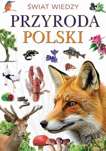Przyroda Polski: Świat wiedzy Przyroda Polski: Świat wiedzy von Arti