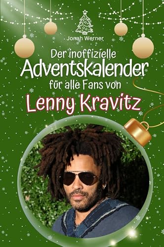 Der inoffizielle Adventskalender für alle Fans von Lenny Kravitz - Hochwertige Hardcover-Ausgabe - das perfekte Geschenk 2024 von FlipFlop
