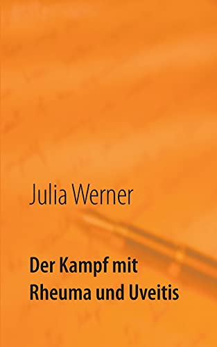 Der Kampf mit Rheuma und Uveitis