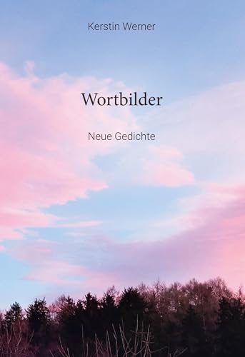 Wortbilder: Neue Gedichte von BoD – Books on Demand
