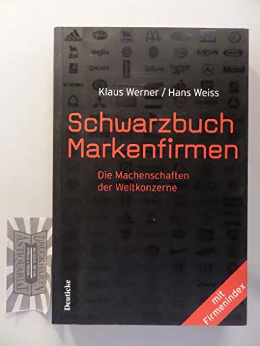 Schwarzbuch Markenfirmen: Die Machenschaften der Weltkonzerne von Deuticke,