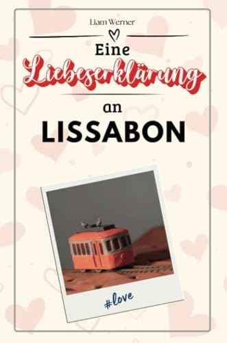 Eine Liebeserklärung an Lissabon - Die große Hommage - das perfekte Geschenk für Weihnachten und Geburtstag und jeden Anlass von FlipFlop
