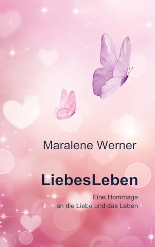 LiebesLeben: Eine Hommage an die Liebe und das Leben - Dieses Buch handelt von der Liebe, der allumfassenden Liebe. Nicht um Liebe im Speziellen, ... Liebe im Großen und Ganzen. Um die Wege, bis von tredition