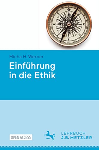 Einführung in die Ethik von J.B. Metzler