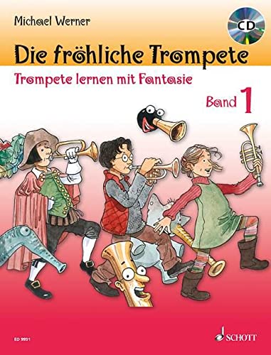 Die fröhliche Trompete: Trompete lernen mit Fantasie. Band 1. Trompete.