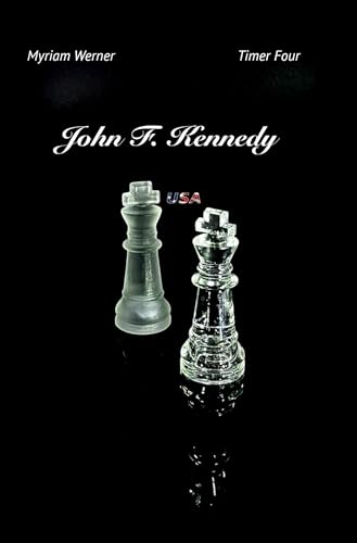 John F. Kennedy: Timer Four (Timer-Chronicles)