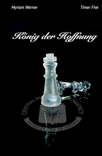 König der Hoffnung: Timer Five (Timer-Chronicles, Band 5) von Independently published