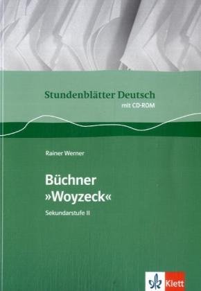 Büchner "Woyzeck": Buch mit CD-ROM Klasse 11-13 (Stundenblätter Deutsch)