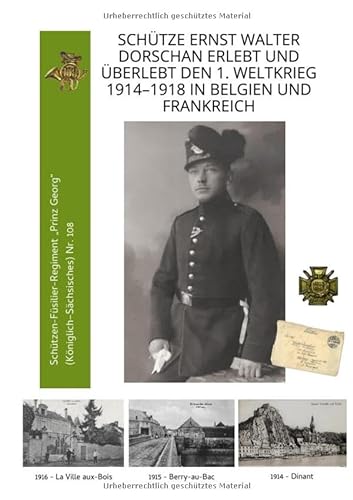 Schütze Ernst Walter Dorschan erlebt und überlebt den 1. Weltkrieg 1914–1918 in Belgien und Frankreich, eine vollständig erhaltene Sammlung von ... 1914, "Höhe 108" Berry-aux-Bac, Champagne