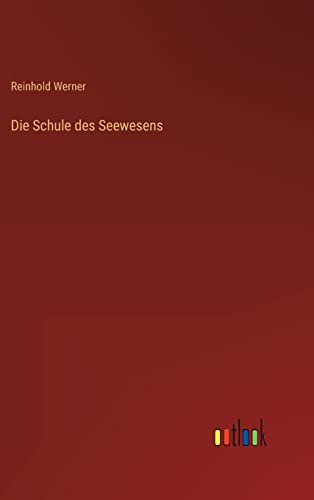 Die Schule des Seewesens von Outlook Verlag