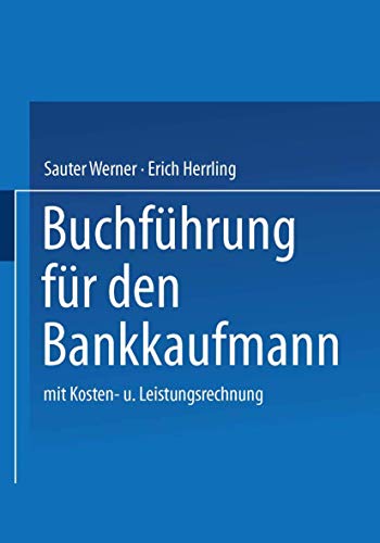 Buchführung für den Bankkaufmann: mit Kosten- und Leistungsrechnung von Gabler Verlag