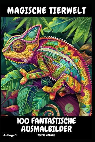 Magische Tierwelt: 100 fantastische Ausmalbilder von Independently published