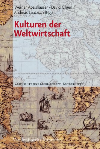 Kulturen der Weltwirtschaft (Geschichte und Gesellschaft: Zeitschrift für Historische Sozialwissenschaft. Sonderhefte, Band 24)