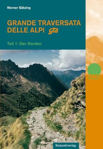 Grande Traversata delle Alpi / gta: Teil 1: Der Norden