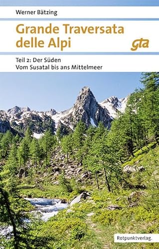 Grande Traversata delle Alpi: Teil 2: Der Süden: Vom Susa-Tal ans Mittelmeer (Naturpunkt)