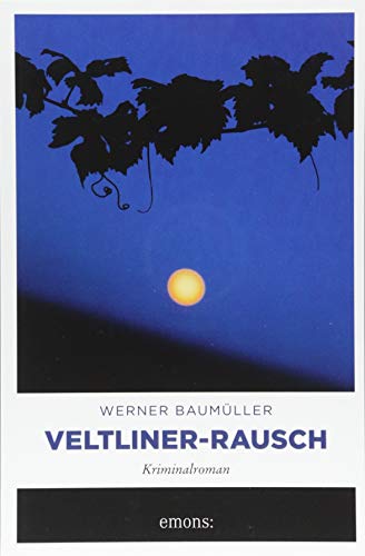 Veltliner-Rausch: Kriminalroman (Hemma Thom)