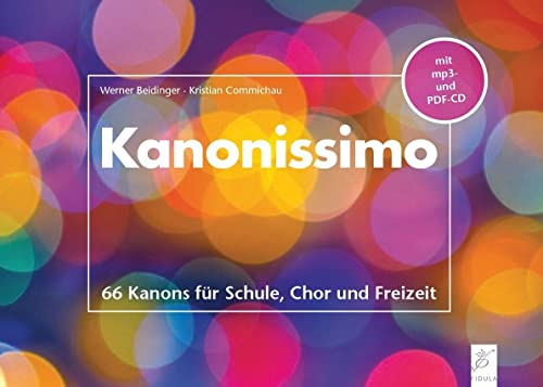 Kanonissimo: 66 Kanons für Schule, Chor und Freizeit