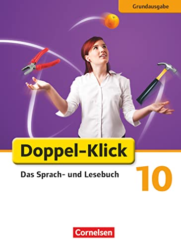 Doppel-Klick - Das Sprach- und Lesebuch - Grundausgabe - 10. Schuljahr: Schulbuch