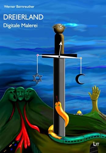 Dreierland: Digitale Malerei. Herausgeber und Texte: Dieter Kalka (Retrospektiven) von Lit Verlag