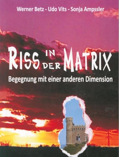 Riss in der Matrix: Begegnung mit einer anderen Dimension