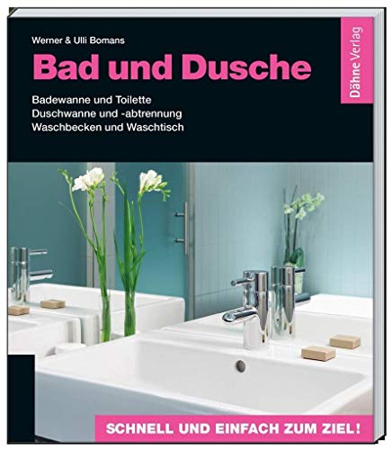 Bad und Dusche: Badewanne und Toilette - Duschwanne und -abtrennung - Waschbecken und Waschtisch von Dähne