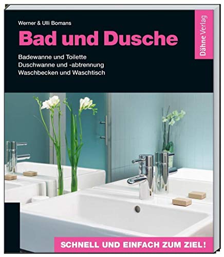 Bad und Dusche: Badewanne und Toilette - Duschwanne und -abtrennung - Waschbecken und Waschtisch Bad und Dusche: Badewanne und Toilette - Duschwanne und -abtrennung - Waschbecken und Waschtisch