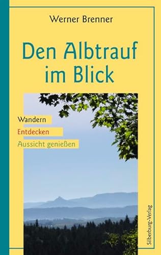 Den Albtrauf im Blick: Wandern, Entdecken, Aussicht genießen