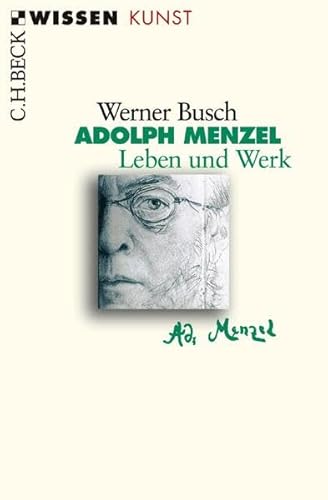 Adolph Menzel: Leben und Werk