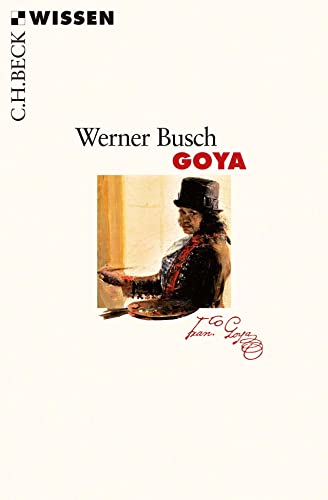 Goya (C.H.BECK Wissen) von Beck C. H.