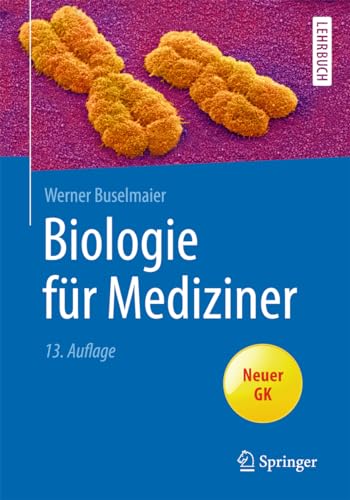 Biologie für Mediziner: Neuer GK (Springer-Lehrbuch)