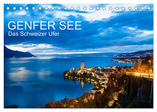 GENFER SEE Das Schweizer Ufer (Tischkalender 2024 DIN A5 quer), CALVENDO Monatskalender von CALVENDO