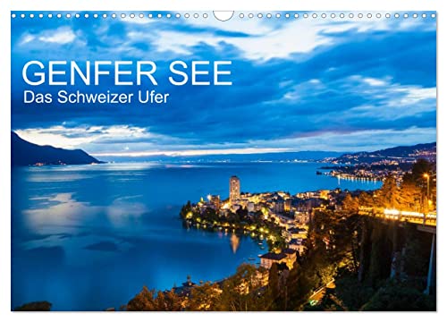 GENFER SEE Das Schweizer Ufer (Wandkalender 2024 DIN A3 quer), CALVENDO Monatskalender