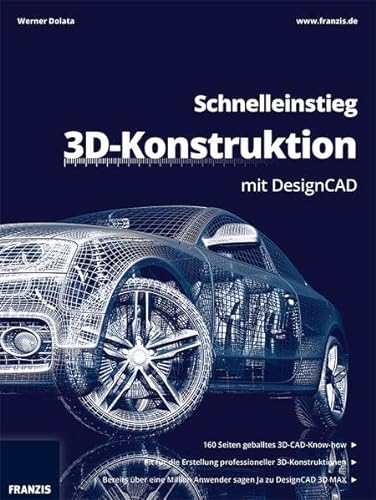 Schnelleinstieg 3D-Konstruktion mit DesignCAD von Franzis Verlag GmbH