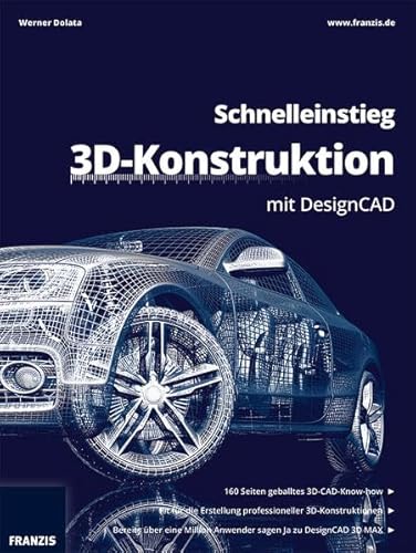 Schnelleinstieg 3D-Konstruktion mit DesignCAD von Franzis Verlag GmbH