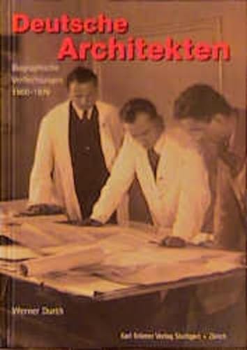 Deutsche Architekten: Biographische Verflechtungen 1900-1970 von Kraemer Karl GmbH + Co.