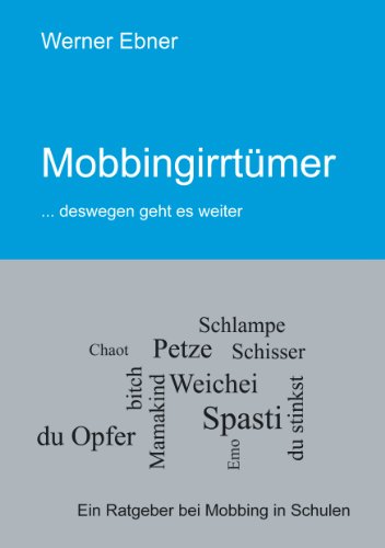 Mobbingirrtümer: ...deswegen geht es weiter von Books on Demand