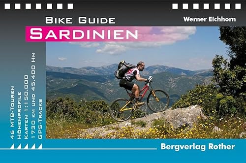Sardinien: 46 MTB-Touren. Mit GPS-Tracks: 46 MTB-Touren - 45.000 Hm - 1.770 Km. Mit GPS-Daten (Rother Bike Guide)