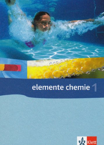 Elemente Chemie 1: Berlin, Brandenburg, Bremen, Hamburg, Hessen, Mecklenburg-Vorpommern, Saarland, Sachsen, Sachsen-Anhalt, Schleswig-Holstein Elemente Chemie 1: Berlin, Brandenburg, Bremen, Hamburg, Hessen, Mecklenburg-Vorpommern, Saarland, Sachsen, Sachsen-Anhalt, Schleswig-Holstein
