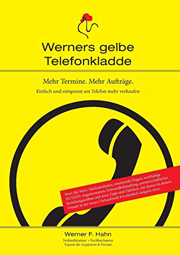 Mehr Termine. Mehr Aufträge.: Werners gelbe Telefonkladde Mehr Termine. Mehr Aufträge.: Werners gelbe Telefonkladde