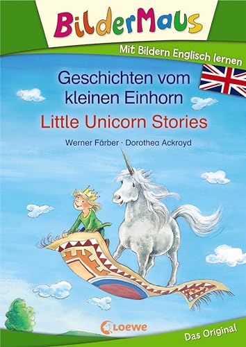Bildermaus - Mit Bildern Englisch lernen- Geschichten vom kleinen Einhorn - Little Unicorn Stories: Bildermaus - Learn German with pictures