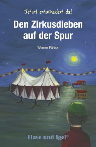 Den Zirkusdieben auf der Spur: Schulausgabe