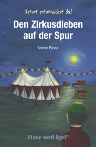 Den Zirkusdieben auf der Spur: Schulausgabe von Hase und Igel Verlag GmbH