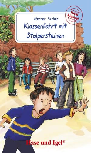 Klassenfahrt mit Stolpersteinen: Schulausgabe (Total klasse!) von Hase und Igel Verlag GmbH