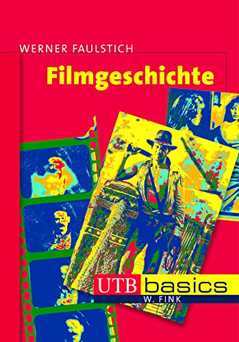 Filmgeschichte. UTB basics