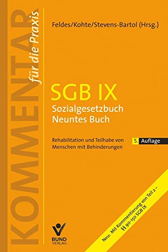 SGB IX Sozialgesetzbuch Neuntes Buch: Rehabilitation und Teilhabe von Menschen mit Behinderungen (Kommentar für die Praxis) (Kommentar für die Praxis) ... die Praxis) (Kommentar für die Praxis) von Bund-Verlag GmbH
