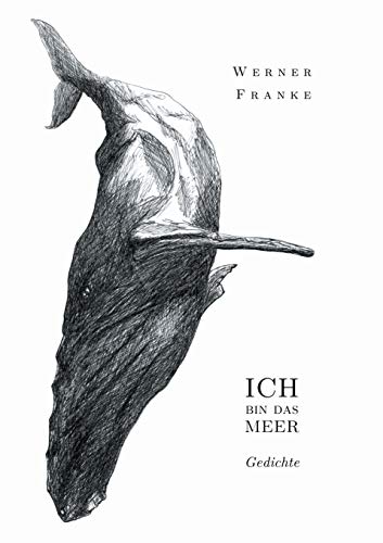 Ich bin das Meer: Gedichte