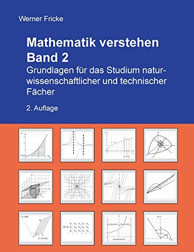 Grundlagen für das Studium naturwissenschaftlicher und technischer Fächer (Mathematik verstehen, Band 2) von Books on Demand