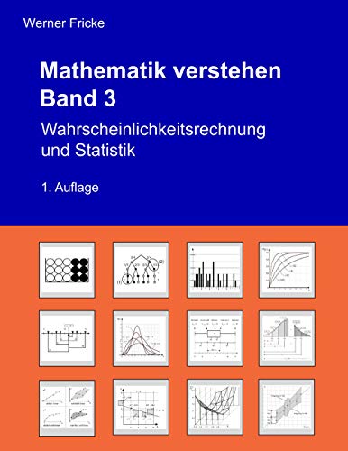 Wahrscheinlichkeitsrechnung und Statistik (Mathematik verstehen, Band 3)
