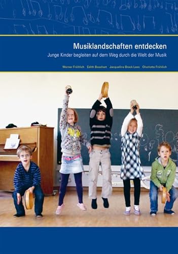 Musiklandschaften entdecken: Junge Kinder begleiten auf dem Weg durch die Welt der Musik von hep verlag